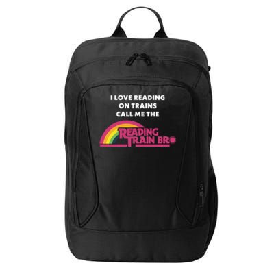 I Love Reading On Trains Call Me The Reading Train Bro City Backpack