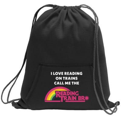 I Love Reading On Trains Call Me The Reading Train Bro Sweatshirt Cinch Pack Bag