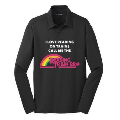 I Love Reading On Trains Call Me The Reading Train Bro Silk Touch Performance Long Sleeve Polo