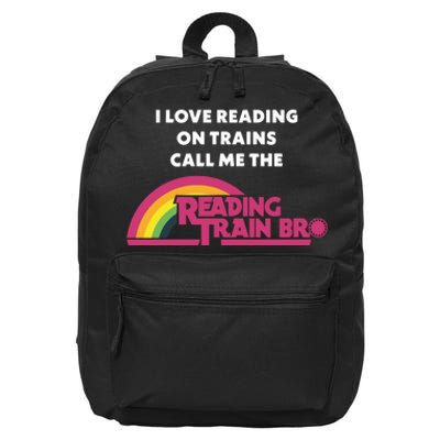 I Love Reading On Trains Call Me The Reading Train Bro 16 in Basic Backpack