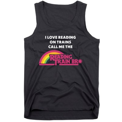 I Love Reading On Trains Call Me The Reading Train Bro Tank Top