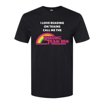 I Love Reading On Trains Call Me The Reading Train Bro Softstyle CVC T-Shirt