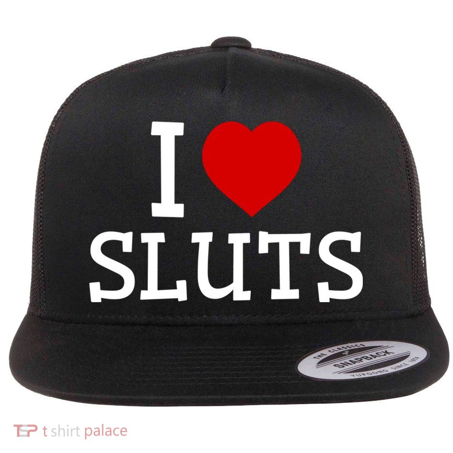 I Love Sluts I Heart Sluts Red Heart Love Sluts Flatbill Hat