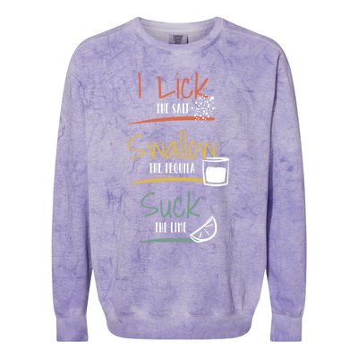 I Lick Salt Swallow Tequila Suck Lime Cinco De Mayo Gift Colorblast Crewneck Sweatshirt