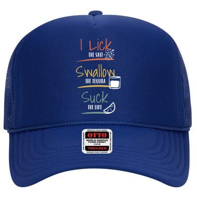 I Lick Salt Swallow Tequila Suck Lime Cinco De Mayo Gift High Crown Mesh Back Trucker Hat