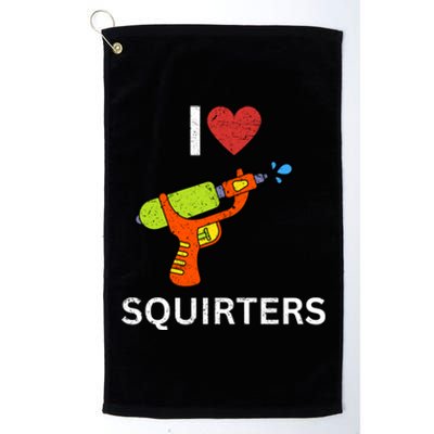 I Love Squirters Platinum Collection Golf Towel