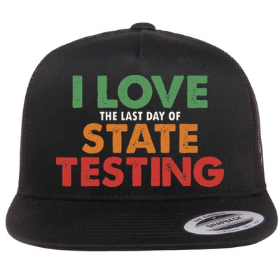 I Love State Testing Funny State Testing Day STAAR Test Day Flat Bill Trucker Hat
