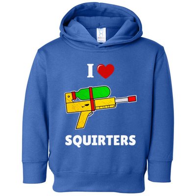 I Love Squirters Heart Design I Love Squirters Toddler Hoodie