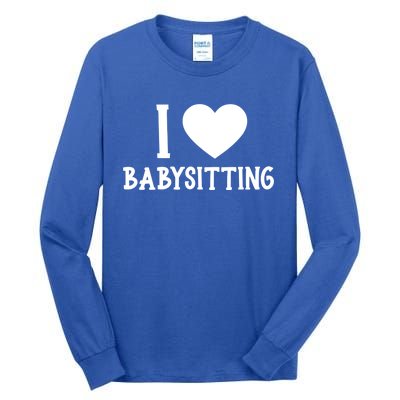 I Love Sitting Sitter Great Gift Tall Long Sleeve T-Shirt