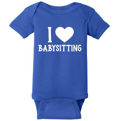 I Love Sitting Sitter Great Gift Baby Bodysuit