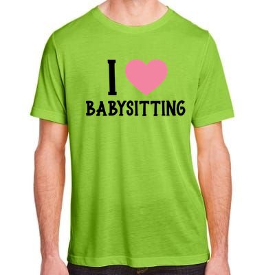 I Love Sitting Sitter Gift Adult ChromaSoft Performance T-Shirt