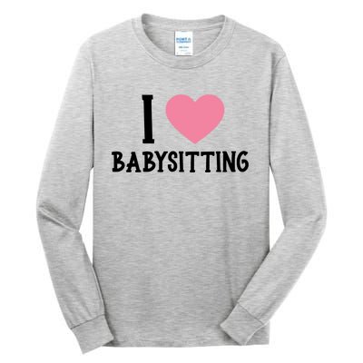 I Love Sitting Sitter Gift Tall Long Sleeve T-Shirt