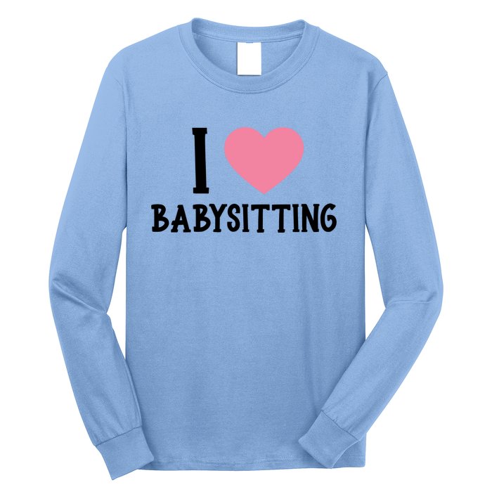 I Love Sitting Sitter Gift Long Sleeve Shirt