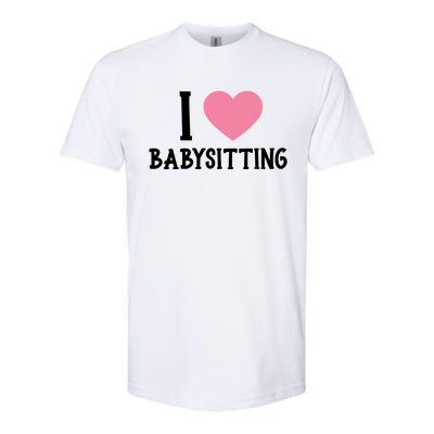 I Love Sitting Sitter Gift Softstyle CVC T-Shirt