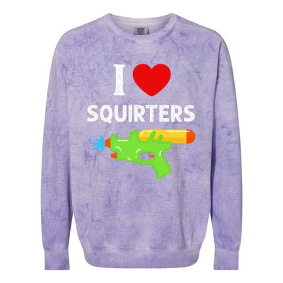 I Love Squirters Colorblast Crewneck Sweatshirt