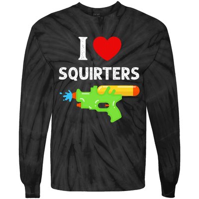 I Love Squirters Tie-Dye Long Sleeve Shirt