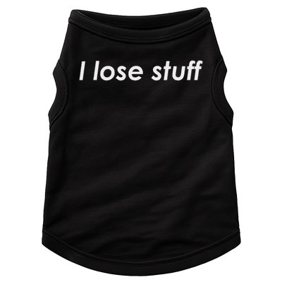 I Lose Stuff Funny Forgetful Doggie Tank