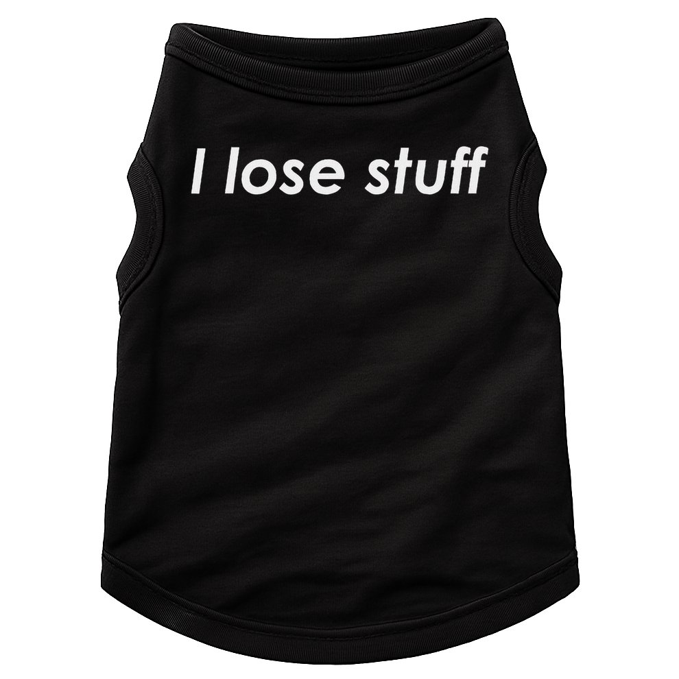 I Lose Stuff Funny Forgetful Doggie Tank