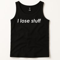I Lose Stuff Funny Forgetful Tank Top