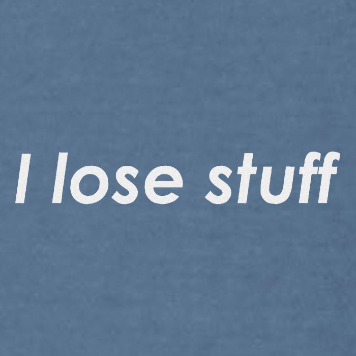 I Lose Stuff Funny Forgetful Garment-Dyed Sweatshirt