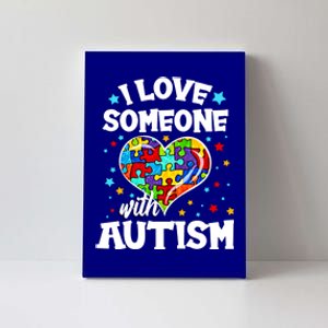 I Love Someone With Autism Gift Canvas