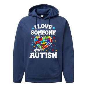 I Love Someone With Autism Gift Performance Fleece Hoodie