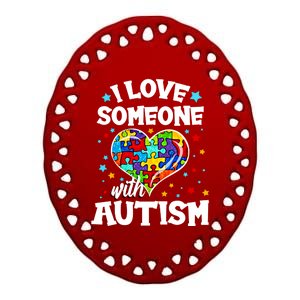 I Love Someone With Autism Gift Ceramic Oval Ornament