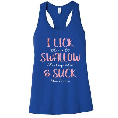 I Lick Salt Swallow Tequila Suck Lime Funny Mexican Ing Great Gift Women's Racerback Tank