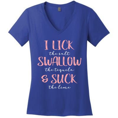 I Lick Salt Swallow Tequila Suck Lime Funny Mexican Ing Great Gift Women's V-Neck T-Shirt