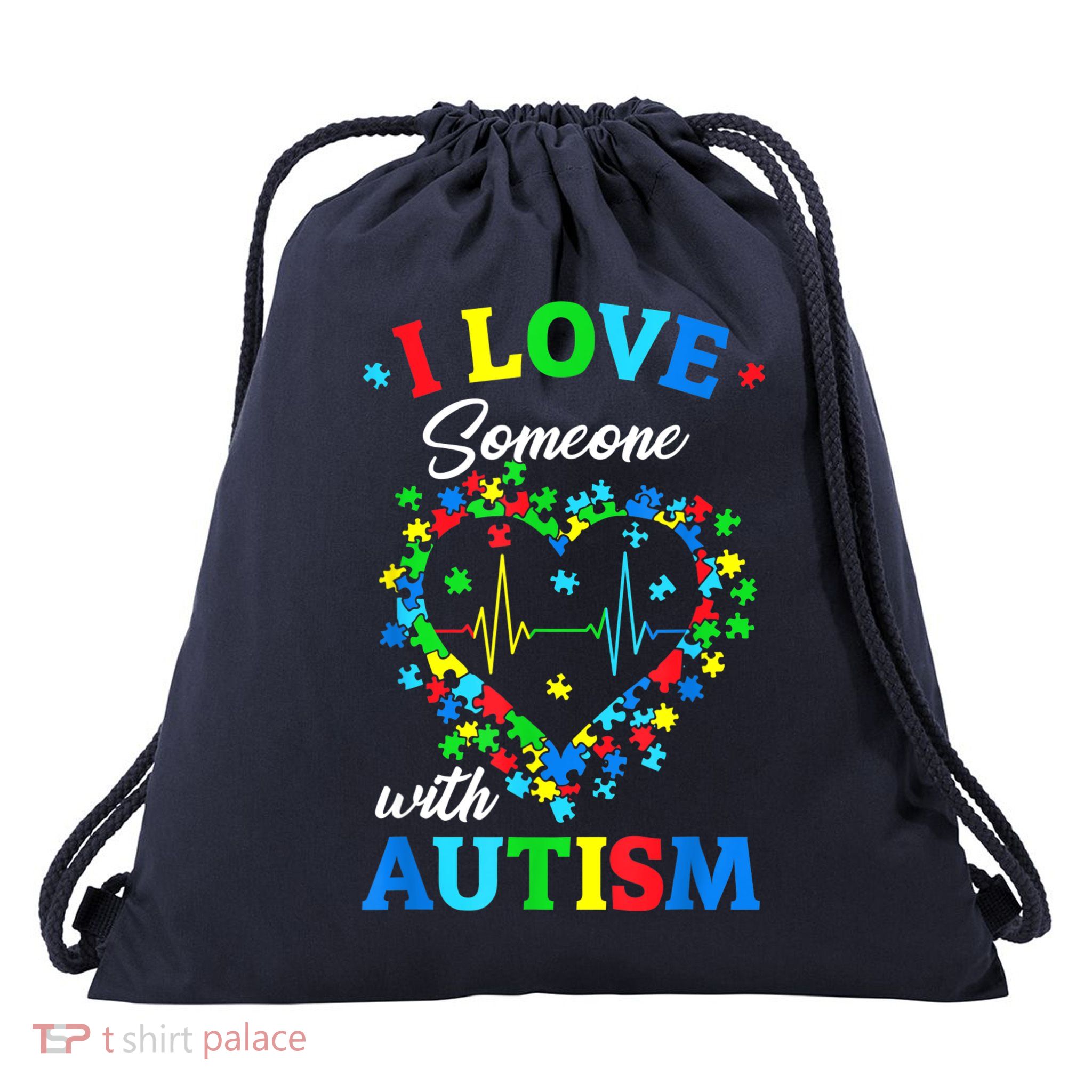 I Love Someone With Autism Awareness Men Women K.ids TS.hirt Drawstring Bag