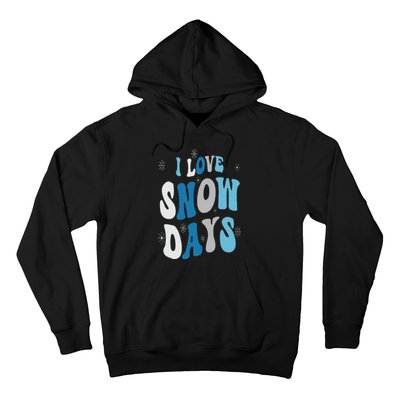 I Love Snow Days Snow Day Supporter Snow Lover Hoodie