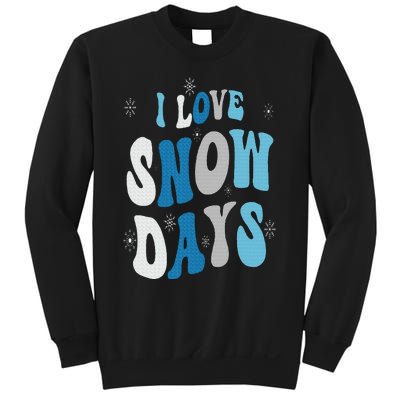 I Love Snow Days Snow Day Supporter Snow Lover Sweatshirt