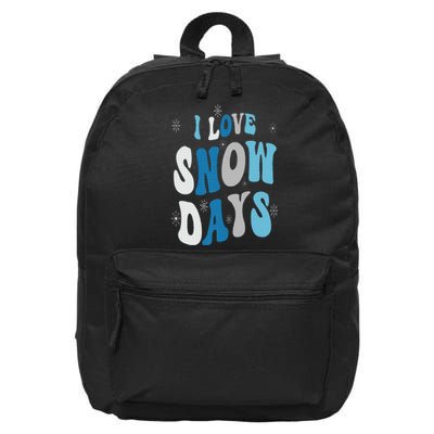 I Love Snow Days Snow Day Supporter Snow Lover 16 in Basic Backpack