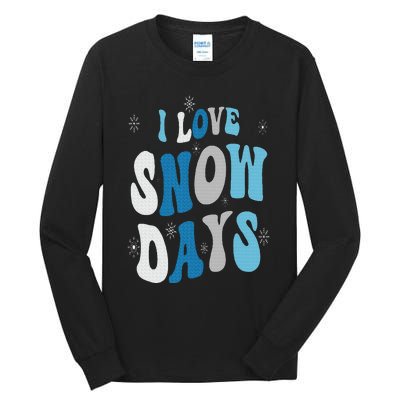 I Love Snow Days Snow Day Supporter Snow Lover Tall Long Sleeve T-Shirt