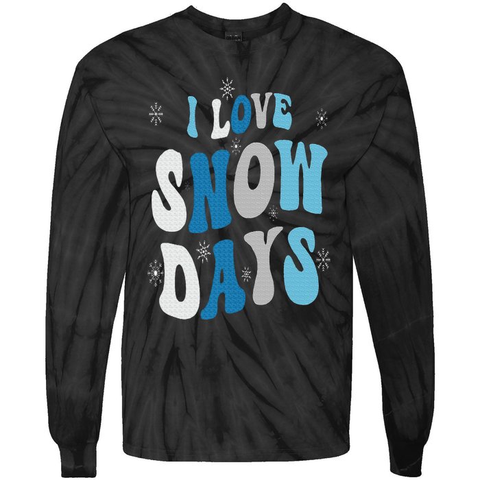 I Love Snow Days Snow Day Supporter Snow Lover Tie-Dye Long Sleeve Shirt