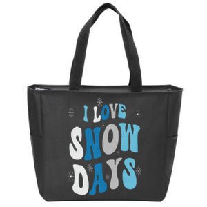 I Love Snow Days Snow Day Supporter Snow Lover Zip Tote Bag