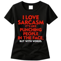 I Love Sarcasm Its Like Punching People In The Face Womens T-Shirt