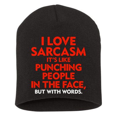 I Love Sarcasm Its Like Punching People In The Face Short Acrylic Beanie