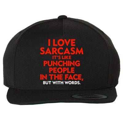 I Love Sarcasm Its Like Punching People In The Face Wool Snapback Cap