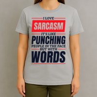 I Love Sarcasm ItS Like Punching People In The Face T-Shirt
