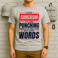 I Love Sarcasm ItS Like Punching People In The Face T-Shirt