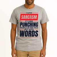 I Love Sarcasm ItS Like Punching People In The Face Tall T-Shirt