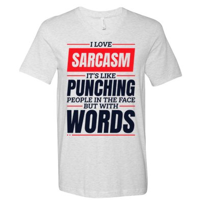 I Love Sarcasm ItS Like Punching People In The Face V-Neck T-Shirt