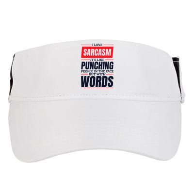 I Love Sarcasm ItS Like Punching People In The Face Adult Drive Performance Visor