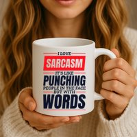 I Love Sarcasm ItS Like Punching People In The Face Mug