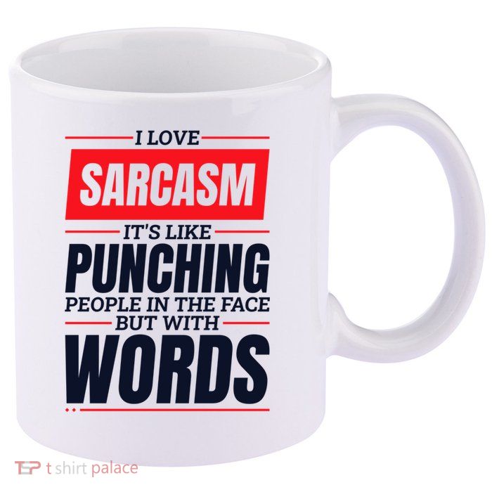 I Love Sarcasm ItS Like Punching People In The Face 11oz C Handle Ceramic Mug