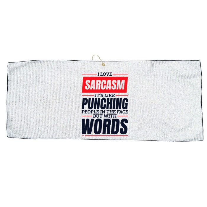 I Love Sarcasm ItS Like Punching People In The Face Large Microfiber Waffle Golf Towel