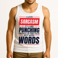 I Love Sarcasm ItS Like Punching People In The Face Tank Top