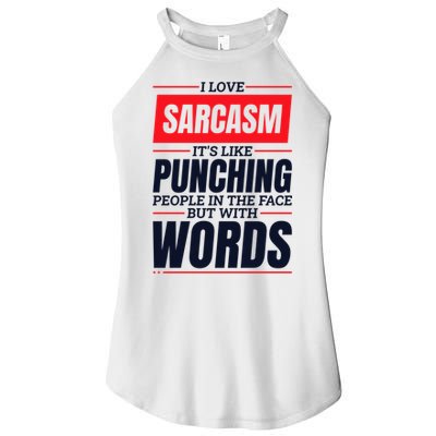 I Love Sarcasm ItS Like Punching People In The Face Women's Perfect Tri Rocker Tank