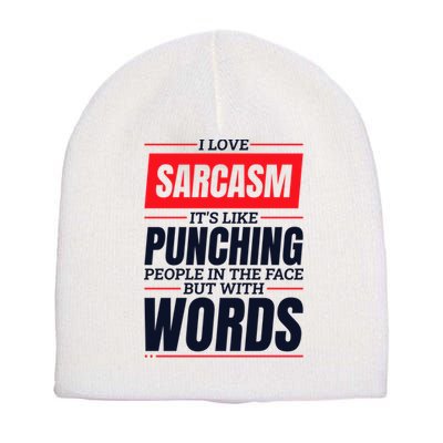 I Love Sarcasm ItS Like Punching People In The Face Short Acrylic Beanie